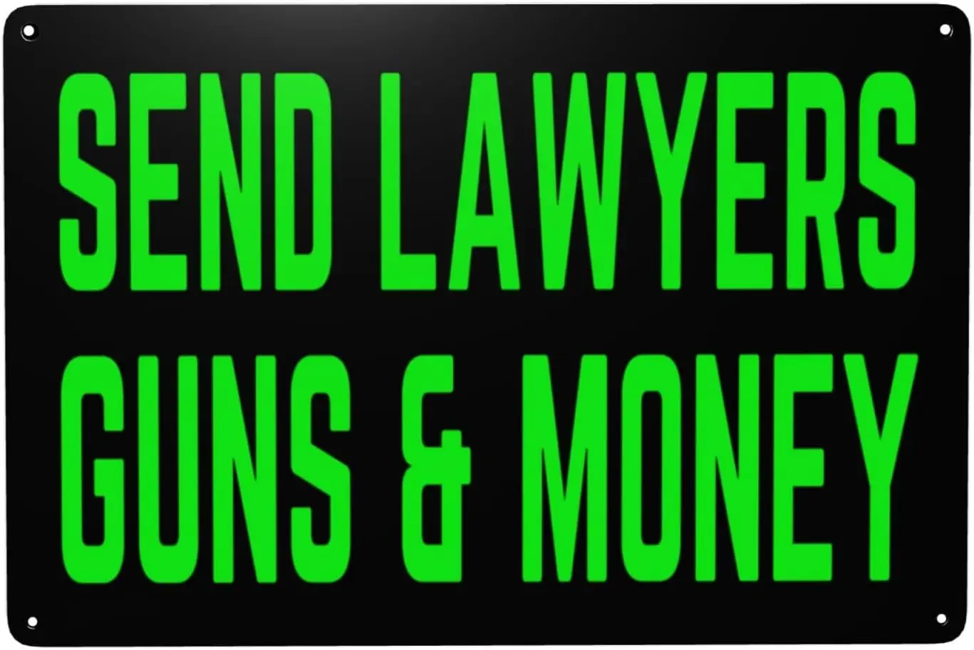 12x8 Send Lawyers Guns And Money Signs Tin Sign Retro Tin Sign Club Coffee Bar Home Wall Art Decoration Metal Tin Sign