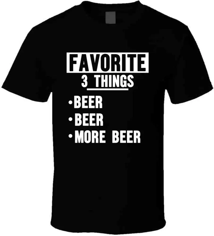 

Beer, Beer, More Beer T Shirt