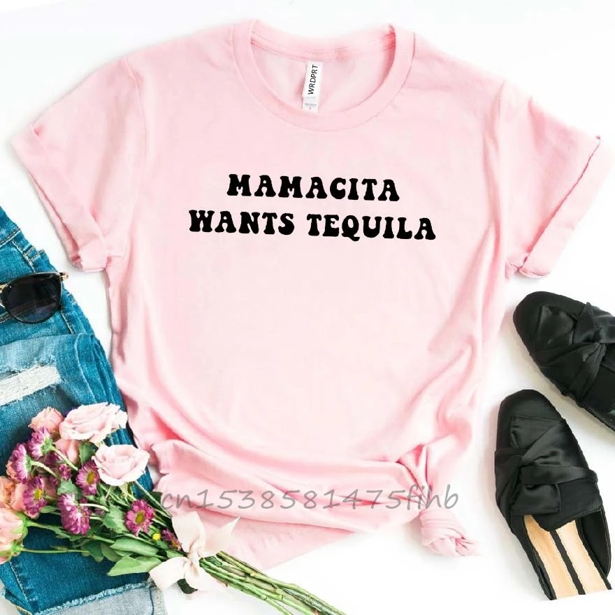 Mamacita Wants Tequila Print Women Tshirt No Fade Premium T Shirt For Lady Girl Woman T-Shirts Graphic Top Tee Customize