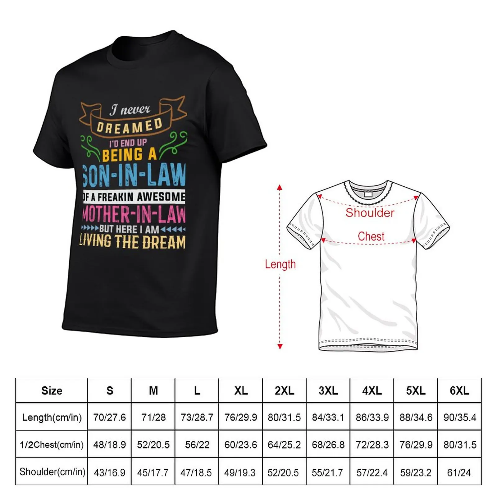 New I NEVER DREAMED I D END UP BEING A SON IN LAW OF A FREAKIN AWESOME MOTHER IN LAW T-Shirt