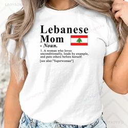 Lebanon Mom Definition T-shirt Funny Lebanon T Shirt High Quality Cotton Women Tshirts  All-Match Casual Short-sleev Streetwear