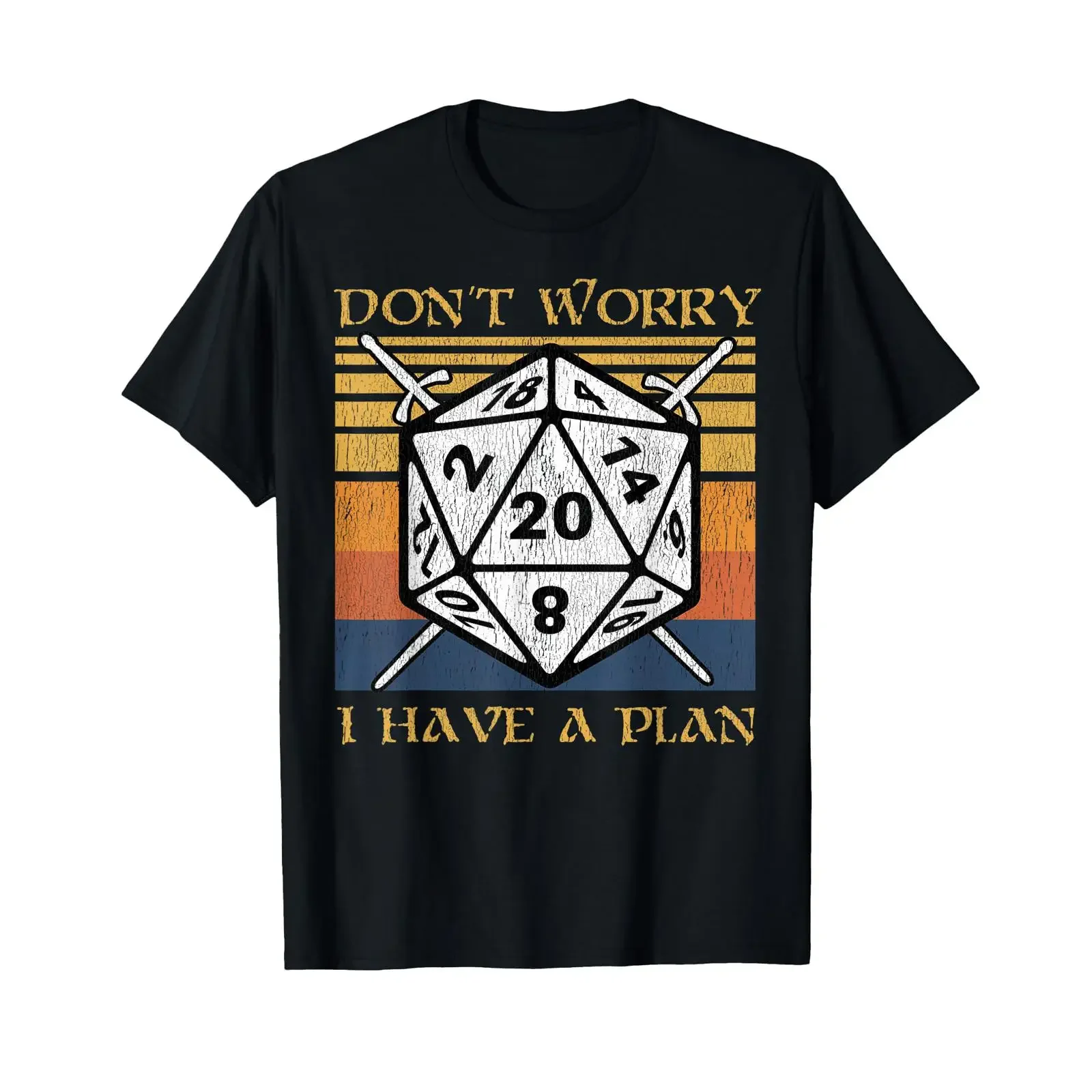 Don't Worry I Have A Plan Polyhedral Dice Funny Tabletop T Shirt vintage Washed Slightly graphic Top For Everyday Wear