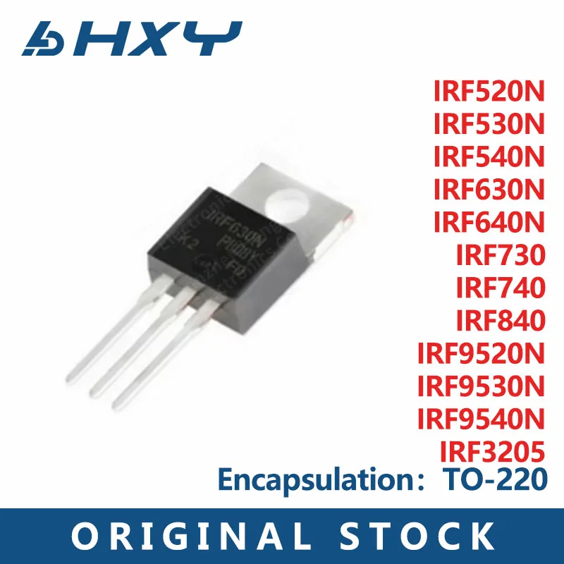 10PCS IRF520N IRF530N IRF540N IRF630N IRF640N IRF730 IRF740 IRF840 IRF3205 IRF9520N IRF9530N IRF9540N PBF TO-220