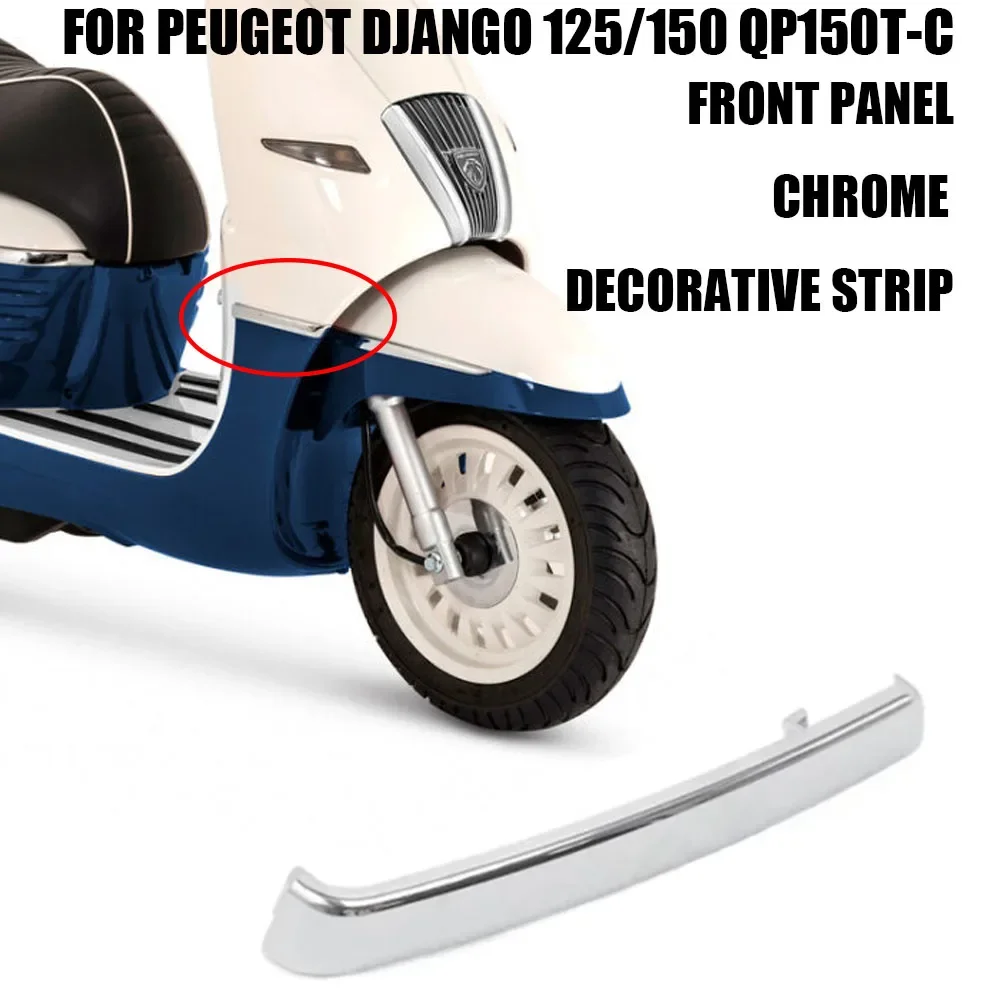 

Motorcycle Accessories For Peugeot Django 125/150 QP150T-C Front Panel Chrome Trim Strip Django 125/150 QP150T-C