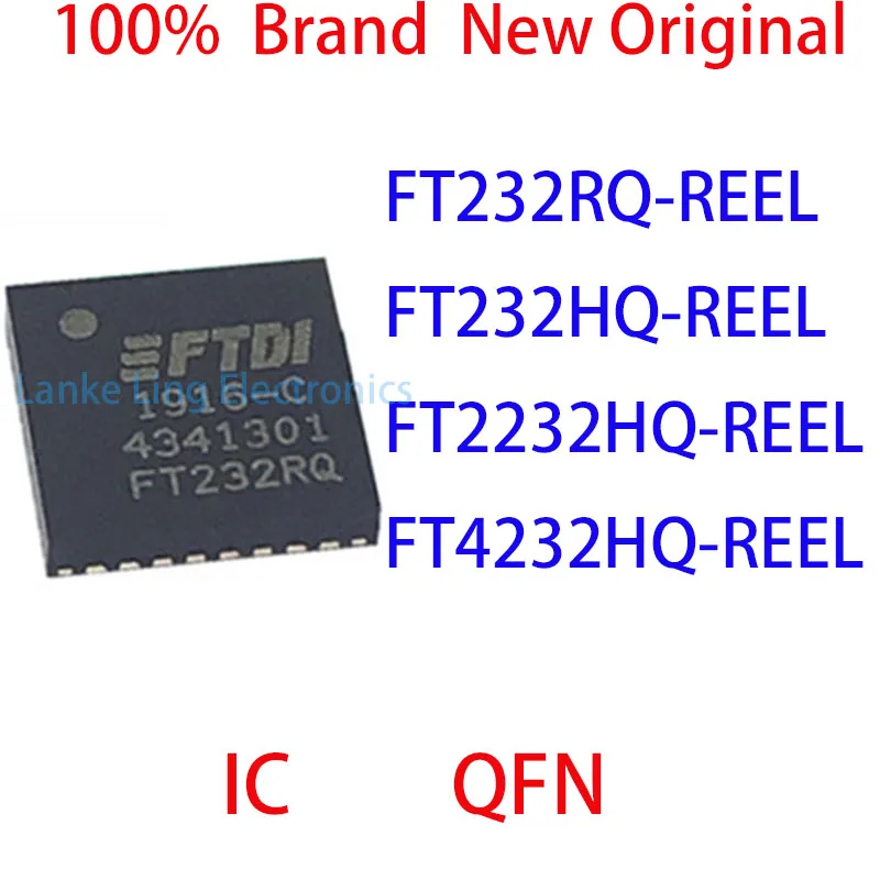 FT232RQ-REEL FT232HQ-REEL FT2232HQ-REEL FT4232HQ-REEL 100%  Brand  New Original IC QFN