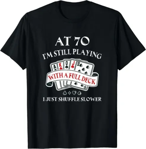 Funny 70th Birthday Gift For 70 Year Old Playing Cards T-Shirt Anime Graphic T-shirts High Quality 100%Cotton Short Sleeve