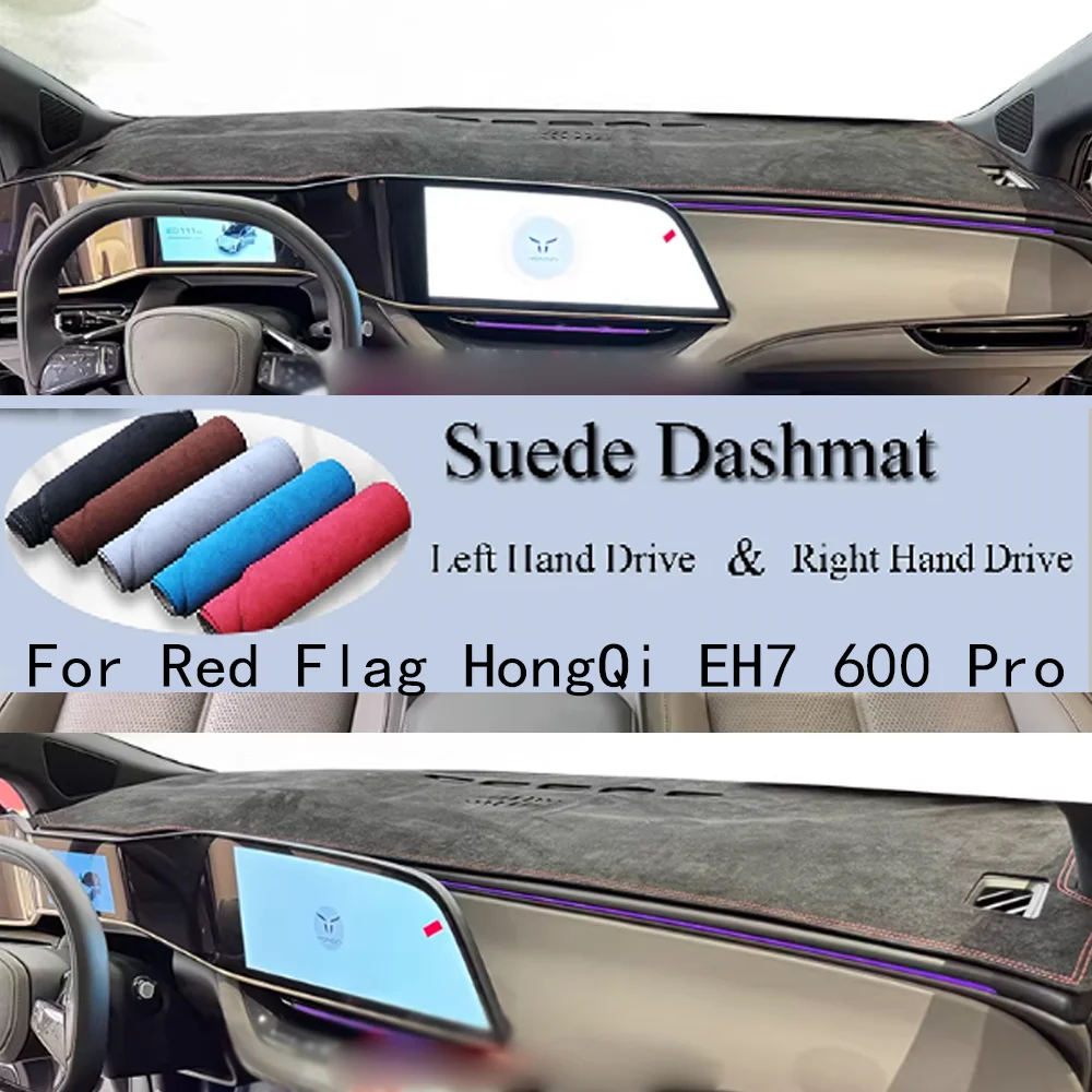 For Red Flag HongQi EH7 600 Pro 2024 2025 2026 Suede Leather Dashmat Dash Mat Cover Dashboard Pad Sunshade Carpet Car Accessory