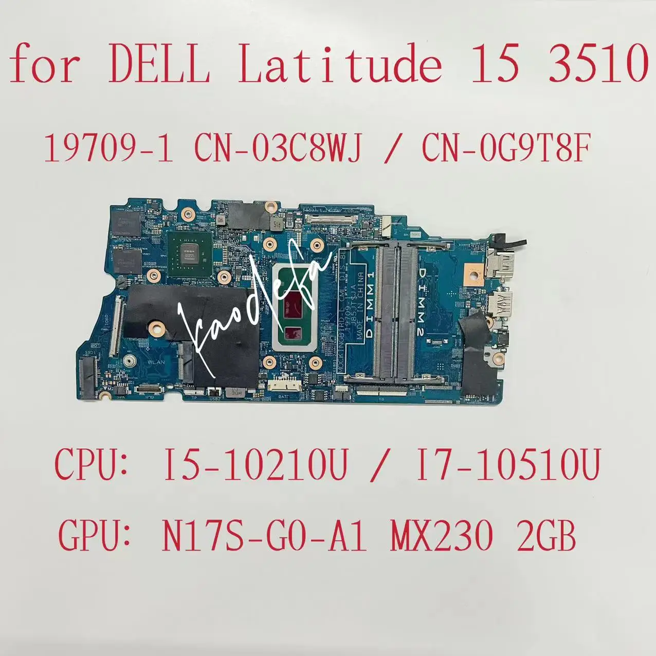 

19709-1 Mainboard for Dell Latitude 15 3510 Laptop Motherboard CPU:I5-10210U I7-10510U GPU:N17S-G0-A1 2G CN-03C8WJ CN-0G9T8F