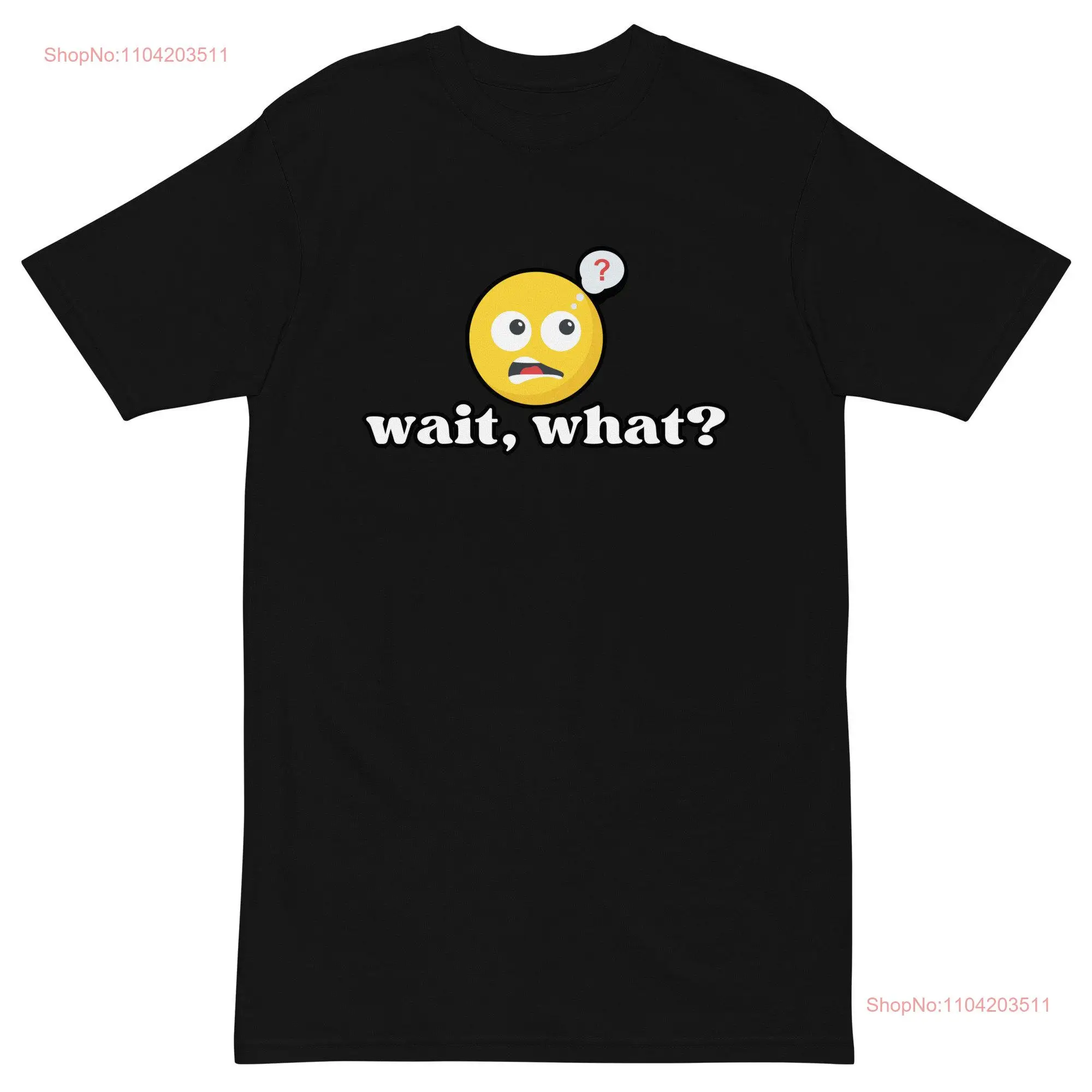 Kids Funny T Shirt Wait what Silly Dazed and Confused Oblivious Not Paying Attention long or short sleeves