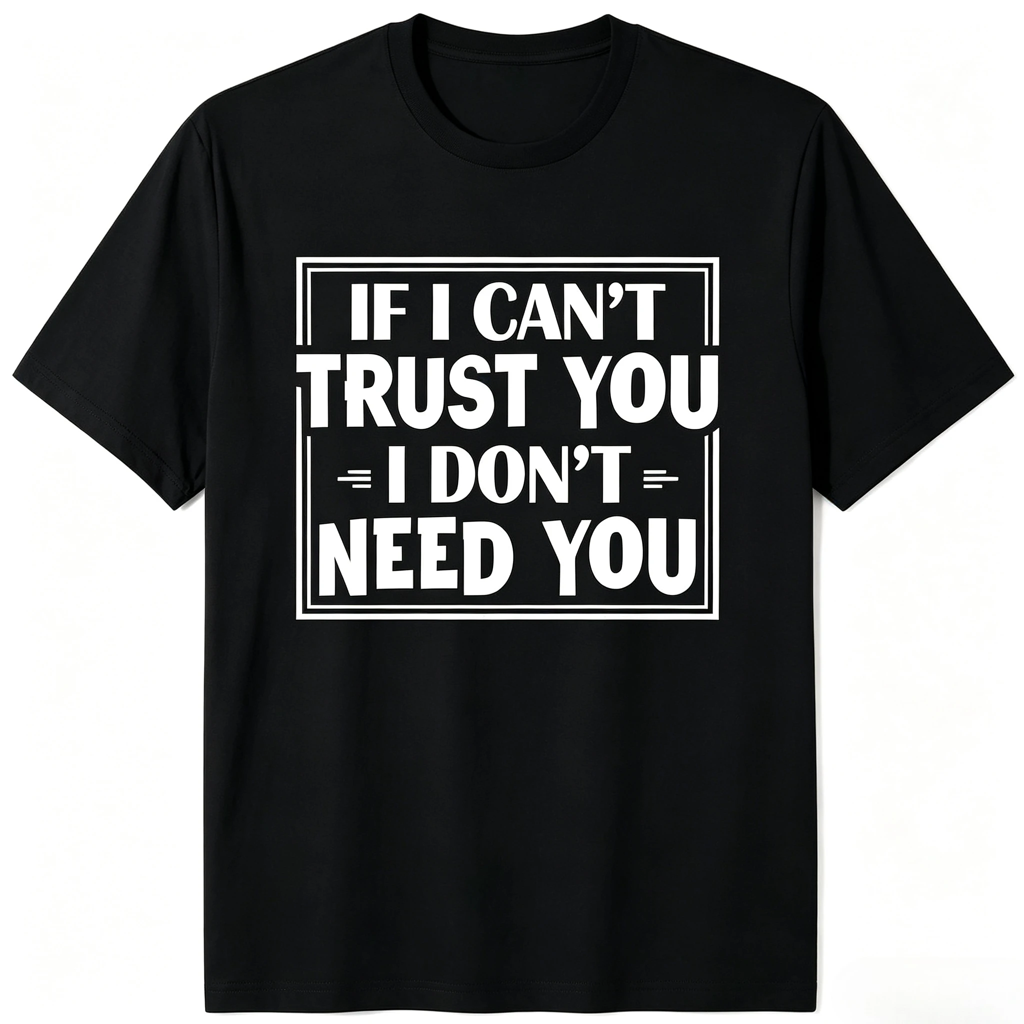 Retro Text Slogan Print Men T‑Shirt If I Can't Trust You Quote Graphic Casual Daily Loose‑Fit Short Sleeve Tops
