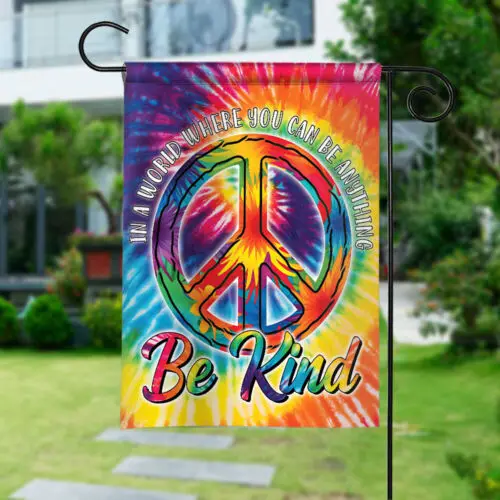 In A World Where You Can Be Anything Be Kind Flag Hippie Peace Sign Tie-dye Flag GJN EEN AAL HHM WZZ yyi