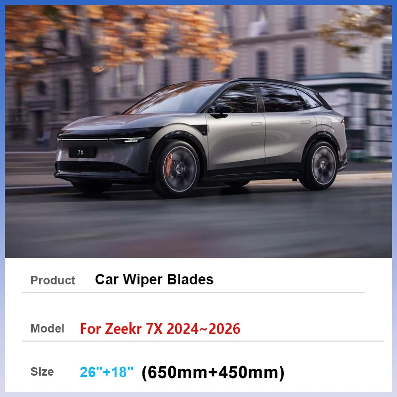 شفرات ممسحة السيارة لـ Zeekr 7X 2024 2025 2026 تنظيف متين مسح النافذة الأمامية مساحات فرش مطاطية ملحقات أدوات 26 "+ 18"