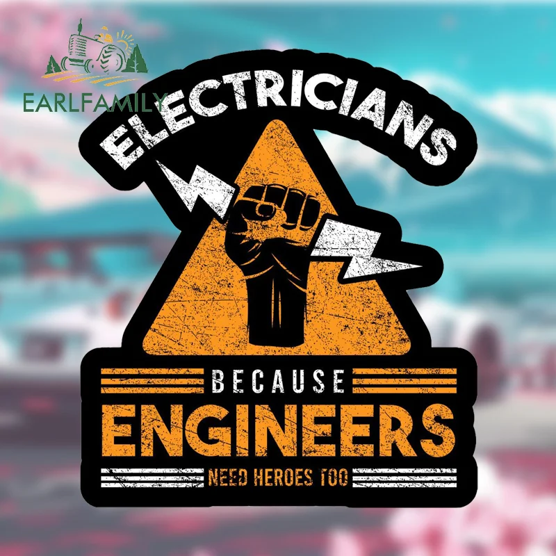 

EARLFAMILY Electricians Because Engineers Car Stickers Sunscreen Vinyl Windows Decal Scratch-Proof Car Door Protector Decor