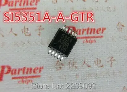 SI5351A-A-GTR SI5351 5351A SI5351A 5351 Factory-Programmable Any-Frequency CMOS Clock Generator MSOP-10