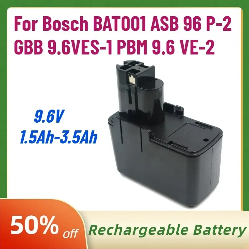 9.6V 1.5Ah-3.5Ah Battery for Bosch BAT001 ASB 96 P-2 GBB 9.6VES-1 PBM 9.6 VE-2 Rechargeable Ni-MH Ni-Cd Power Tool Battery