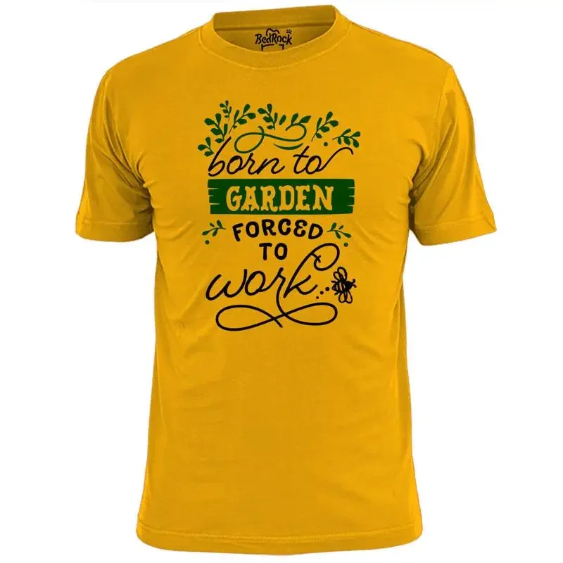 Mens Born To Garden Forced To Work T Shirt Flowers Garden Plants Environment