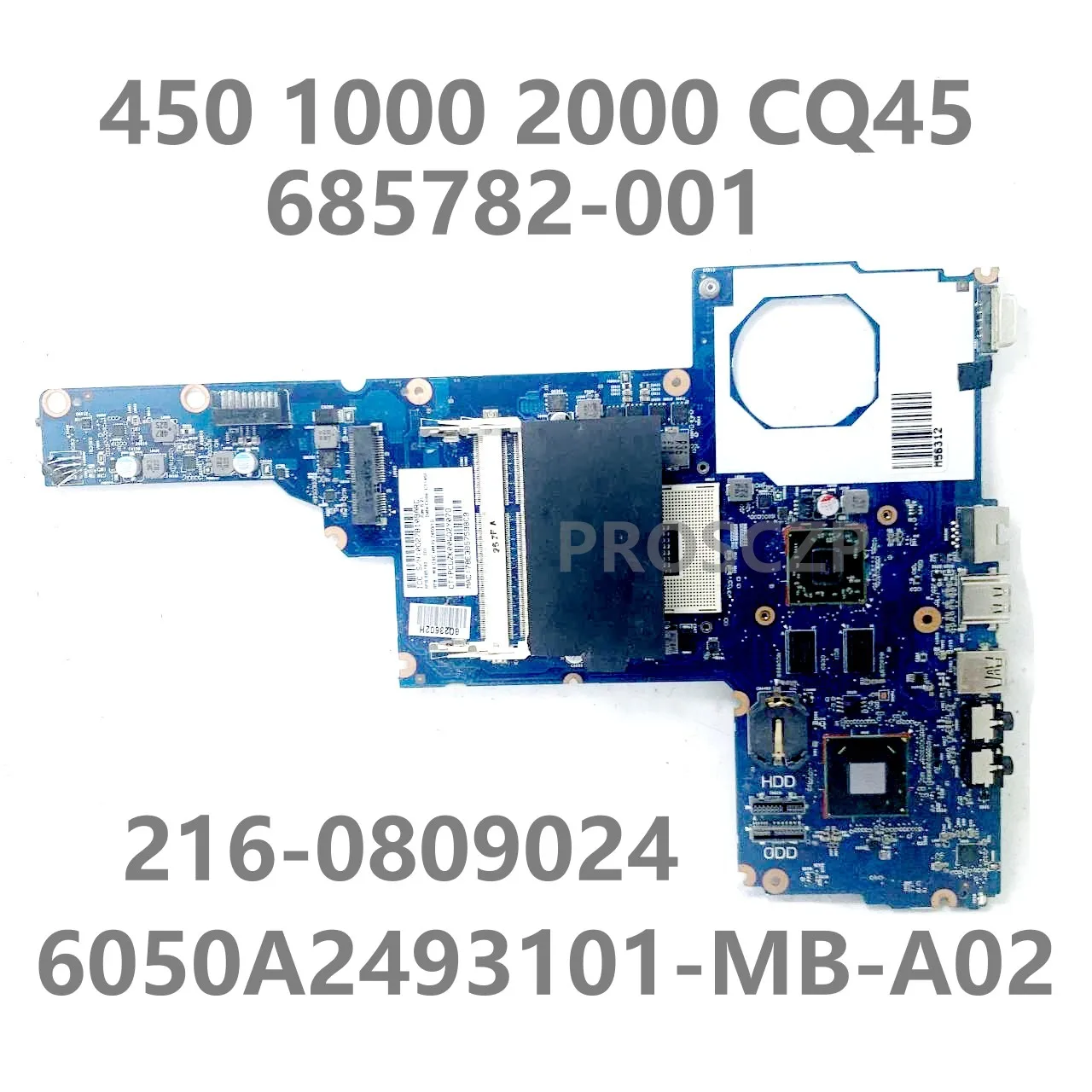 

For HP 450 1000 2000 CQ45 685782-001 685782-501 685782-601 Laptop Motherboard 6050A2493101-MB-A02 216-0809024 100% Working Well