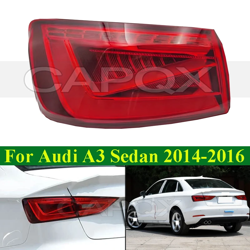 

CAPQX LED Outer Rear Bumper Tail Light Tail Lamp For Audi A3 Sedan 2014-2016 Taillight Taillamp Rear Turn Signal Light Shell Lid