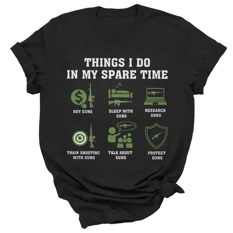 Gun Lovers Things I Do In My Spare Time Shirt, Gun Shirt, Funny Gun Gift For Man Custom Aldult Teen Unisex Digital Printing