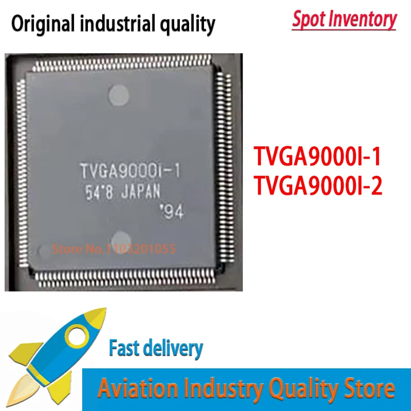 

1 шт./лот, новый оригинал, в наличии TVGA9000I-1 TVGA9000I-2 TVGA9000I-3 TVGA9000I TVGA9000B QFP