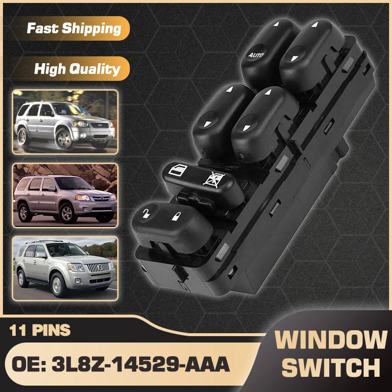 

3L8Z-14529-AAA Electric Master Window Control Switch For Ford Escape 2001-2007 Mazda Tribute 2001-2006 Mercury Mariner 2005-2007