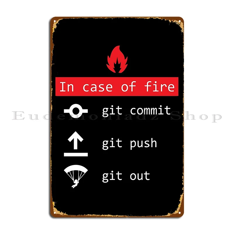 In Case of Fire Git Commit Push: The Ultimate Metal Sign for Coders Who Live by Version Control