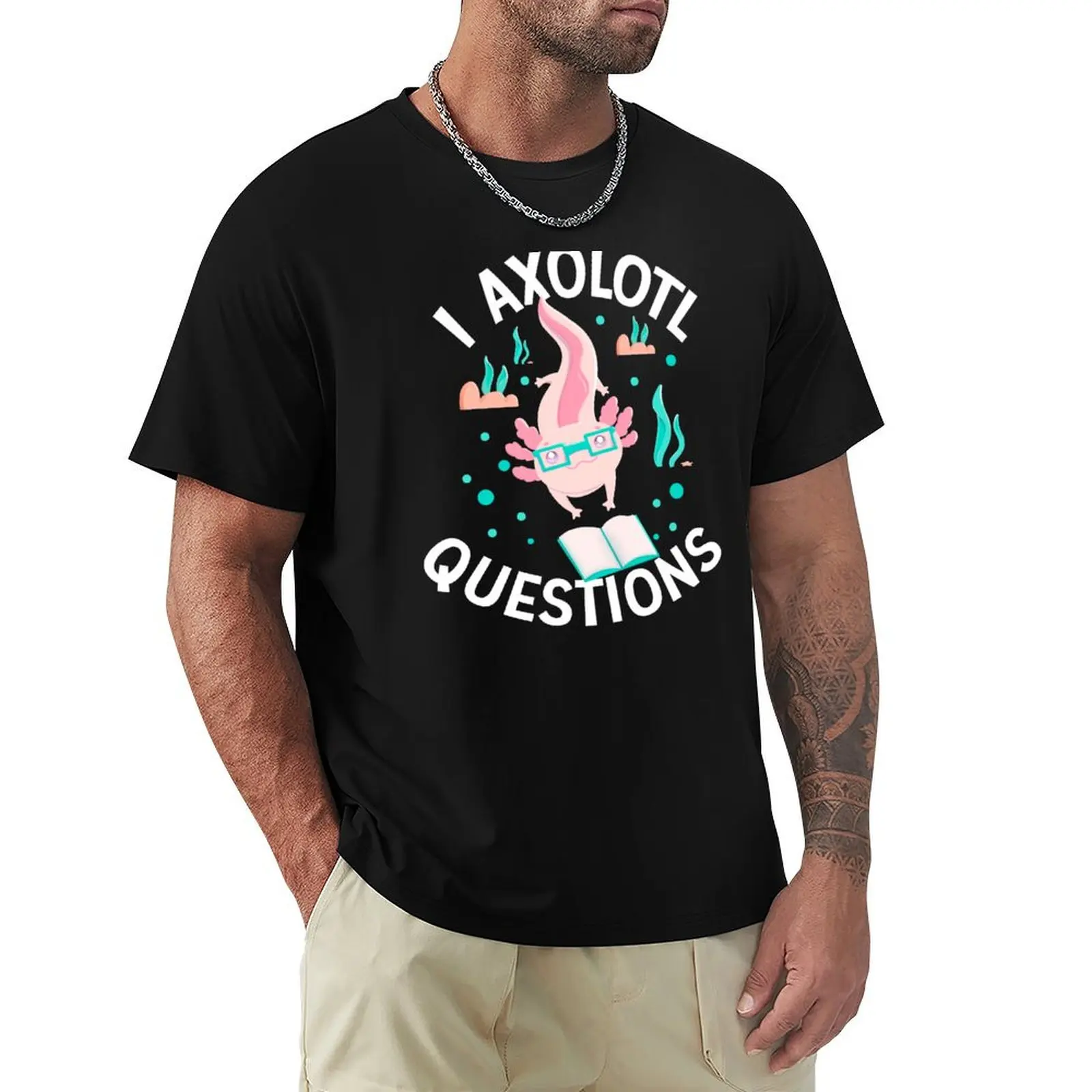 I Axolotl Questions T-Shirt Casual Pattern Print Tee Shirt