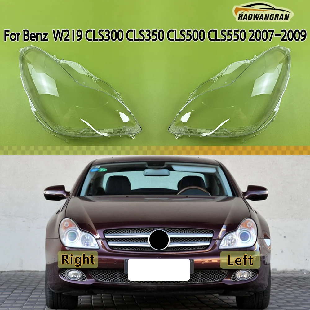 

Front Headlight Cover For Benz CLS W219 CLS300 CLS350 CLS500 CLS550 2007 2008 2009 Headlamp Lamp Shell Lampshade Lens Plexiglass