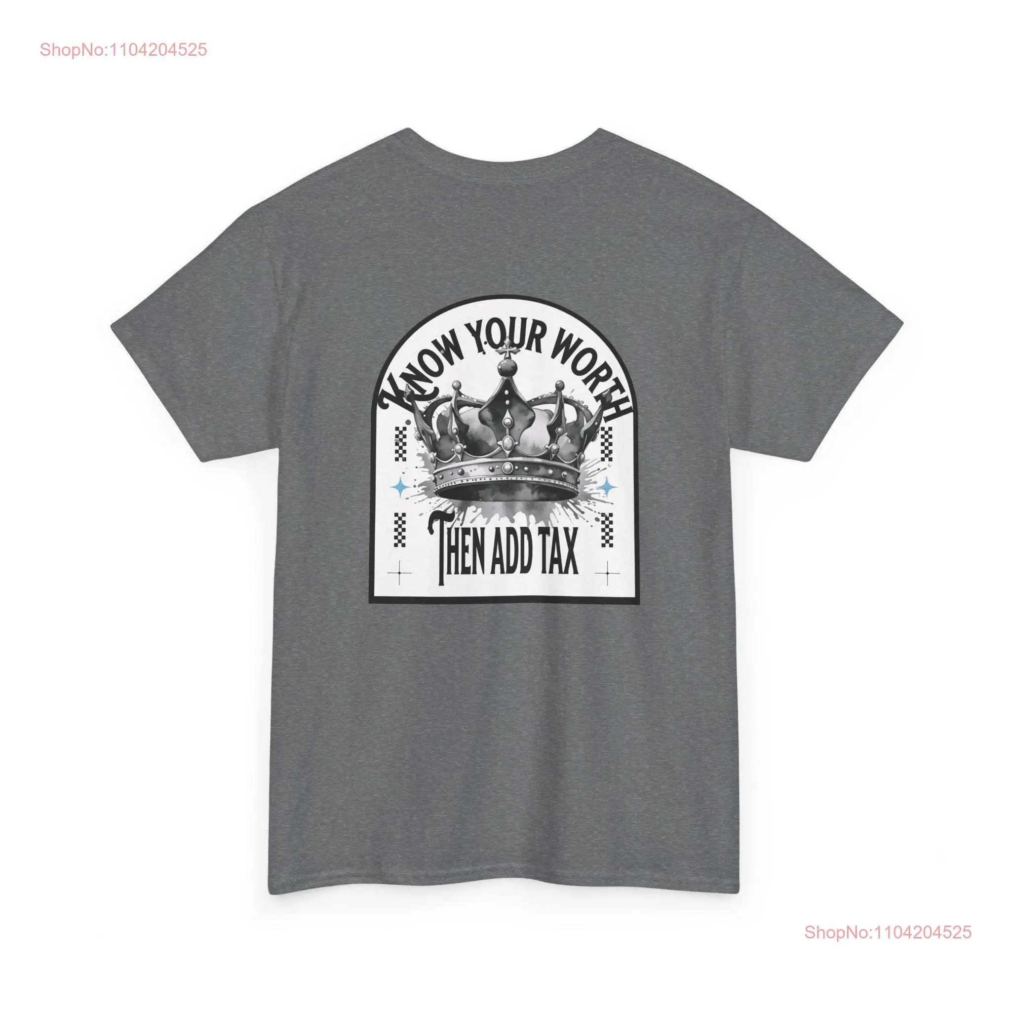 Know Your Worth Then Add Tax T shirt Posi Inspirational Vintage Inspired Empowering Heavy Cotton long or short sleeves