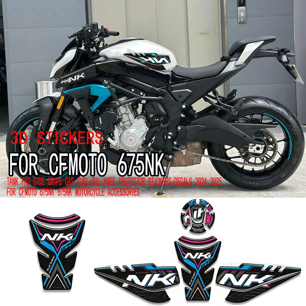 For CFMOTO 675NK 675 NK 2024 2025 Motorcycle Accessories Tank Pad Side Grips Gas Fuel Oil Knee Protector Stickers Decals
