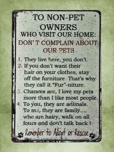 perpetual to non-pet owners don't complain about our pets tin sign