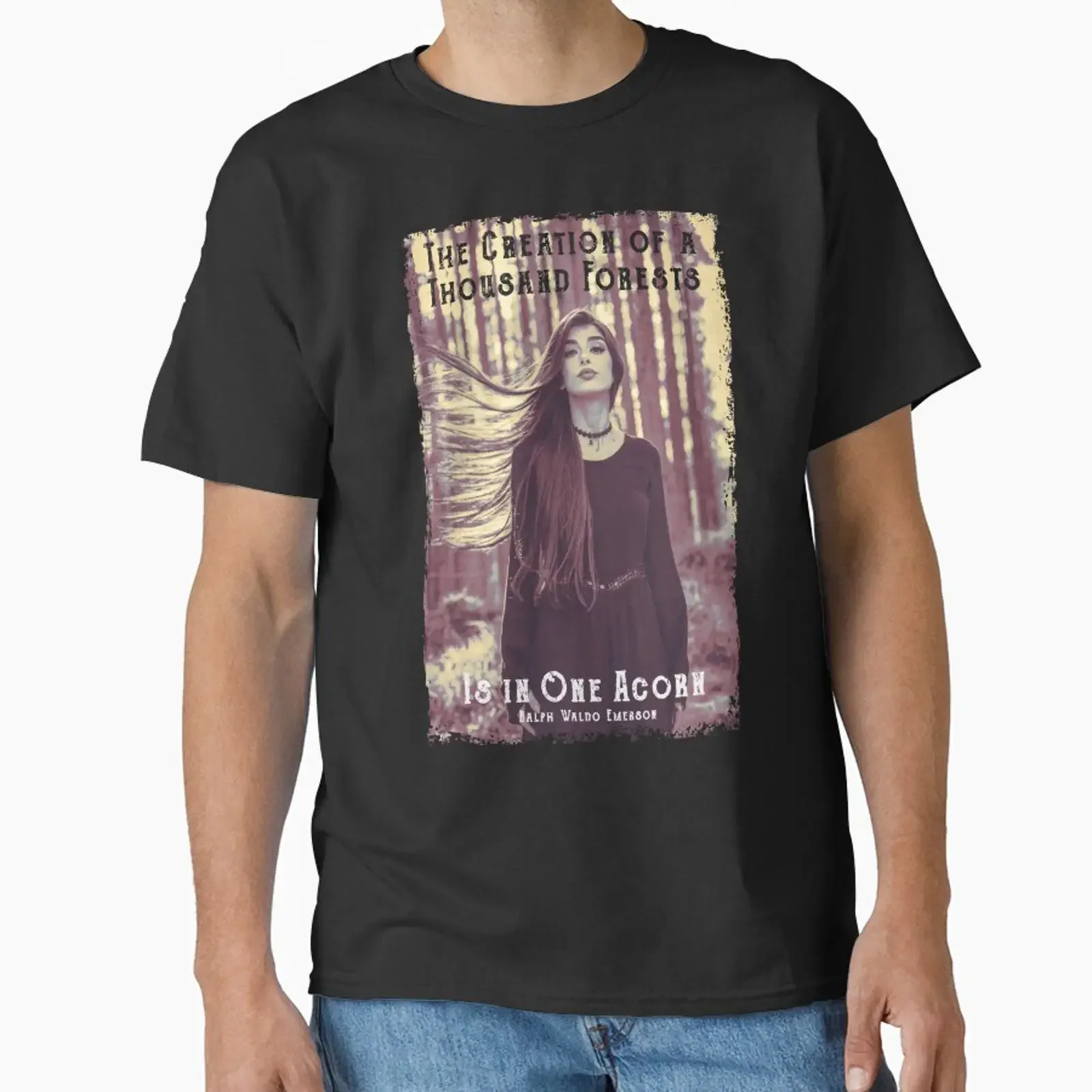 The Creation of a Thousand Forests Ralph Waldo Emerson Quote Forest Design Classic T Shirt vintage Washed designer clothes