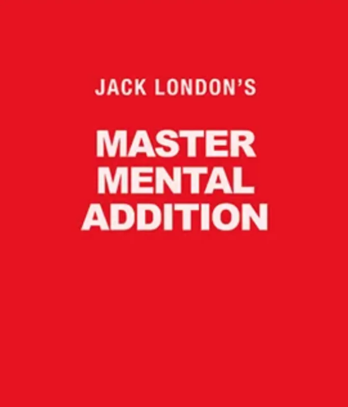Master Mental Addition - Jack London - Magic tricks (Instant Download)