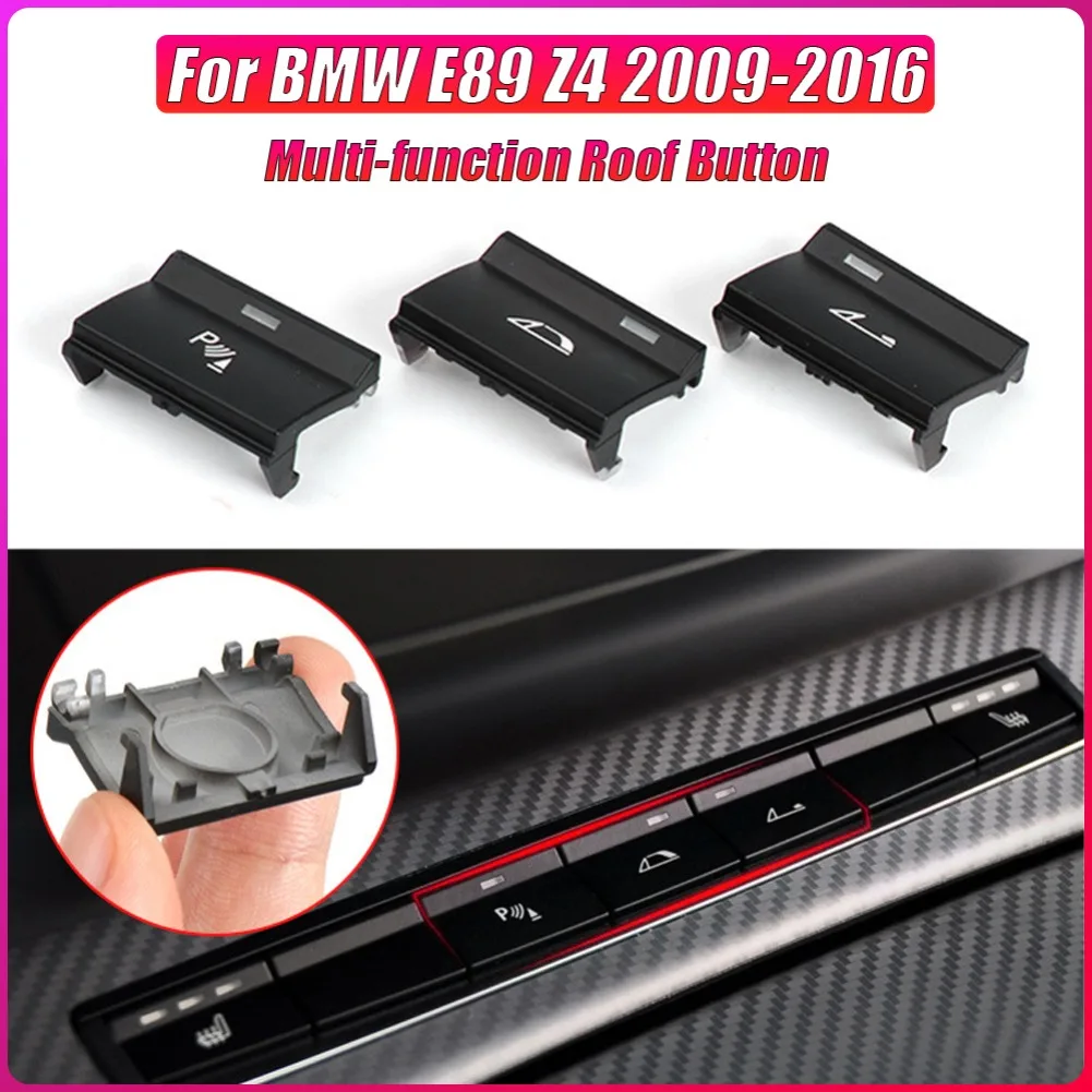 

61319146642 Крышка кнопки переключателя датчика парковки центральной консоли для BMW E89 Z4 2009-2016, многофункциональная кнопка крыши