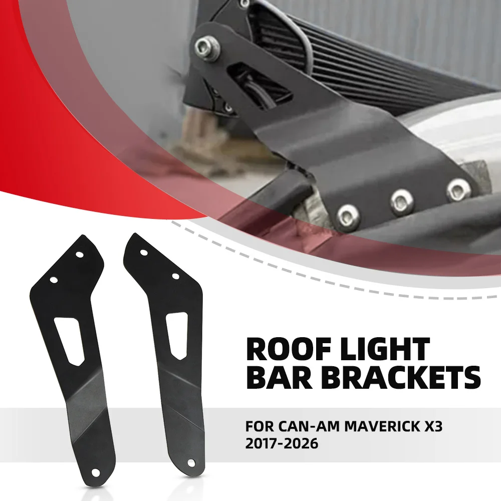 For Can-am Maverick X3 2017-2018-2019-2020-2021-2022-2023-2024-2025-2026 Motorcycle Roof 50" 52" LED Light Bar Mounting Brackets