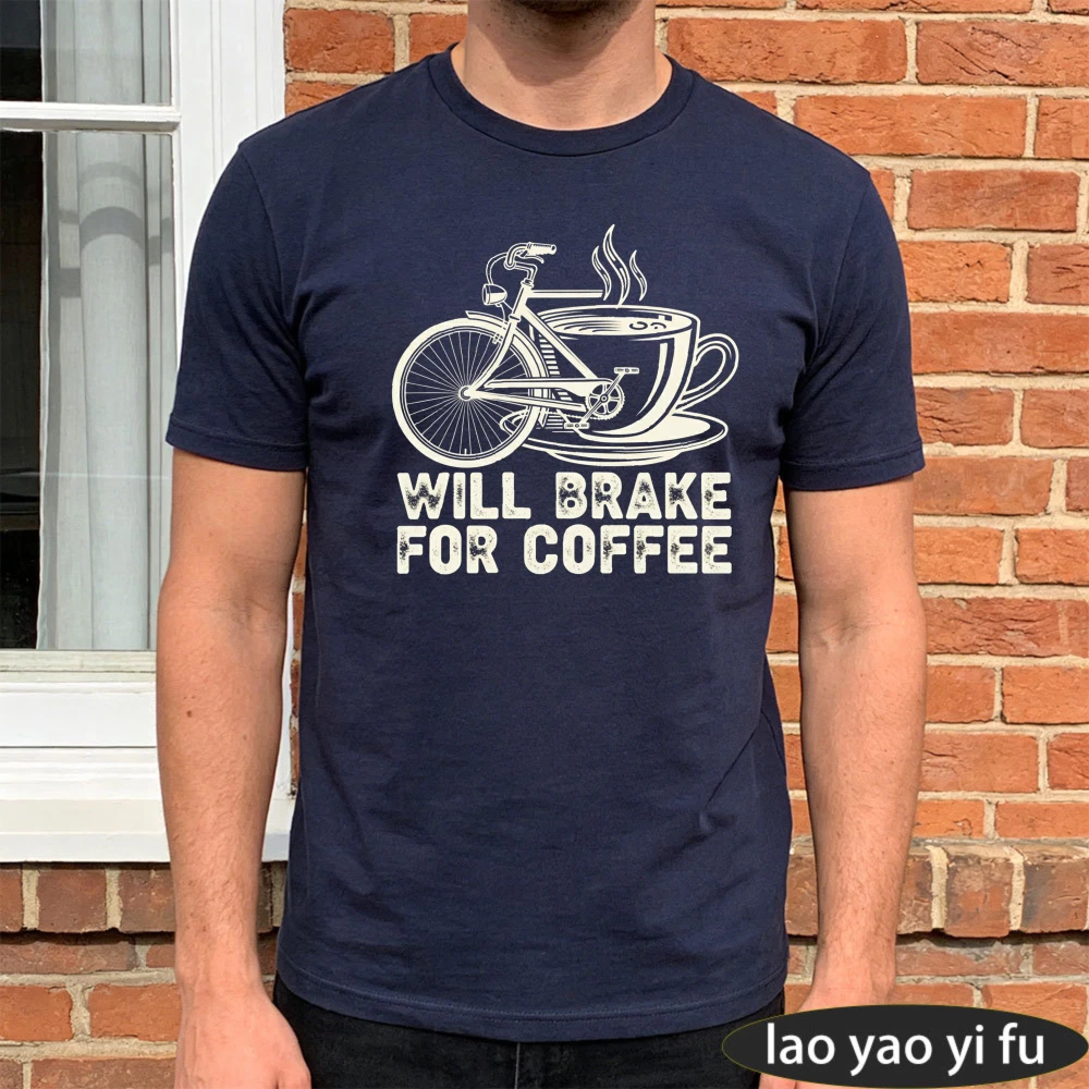 Will Brake For Coffee Bicycle Graphic Shirt Caffeine Addict Men Tee Cycling Top Commuter Humor T-Shirt Morning Boost Streetwear