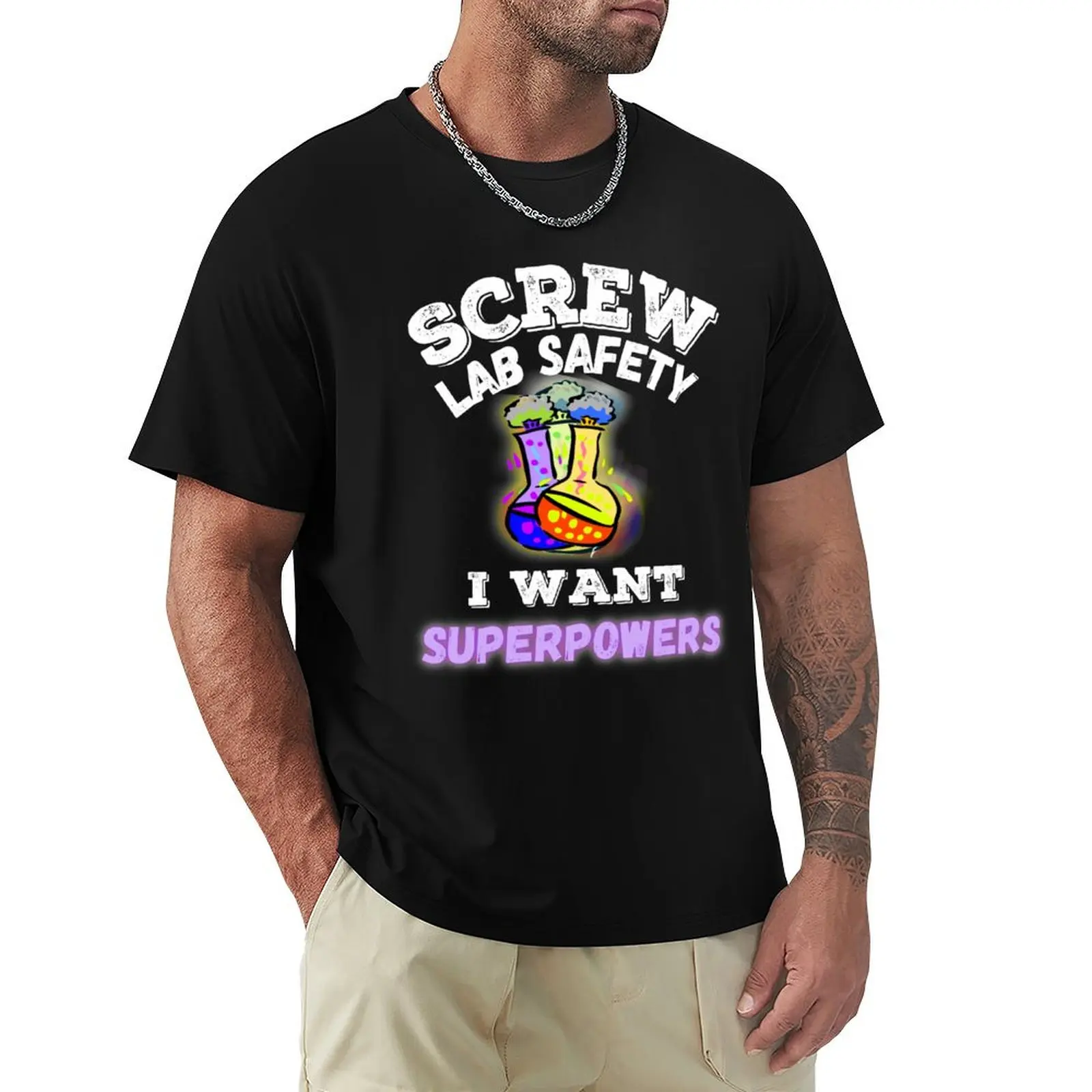 Screw Lab Safety I Want Superpowers T-Shirt shirts graphic tee plain summer tops for a boy mens graphic tshirts