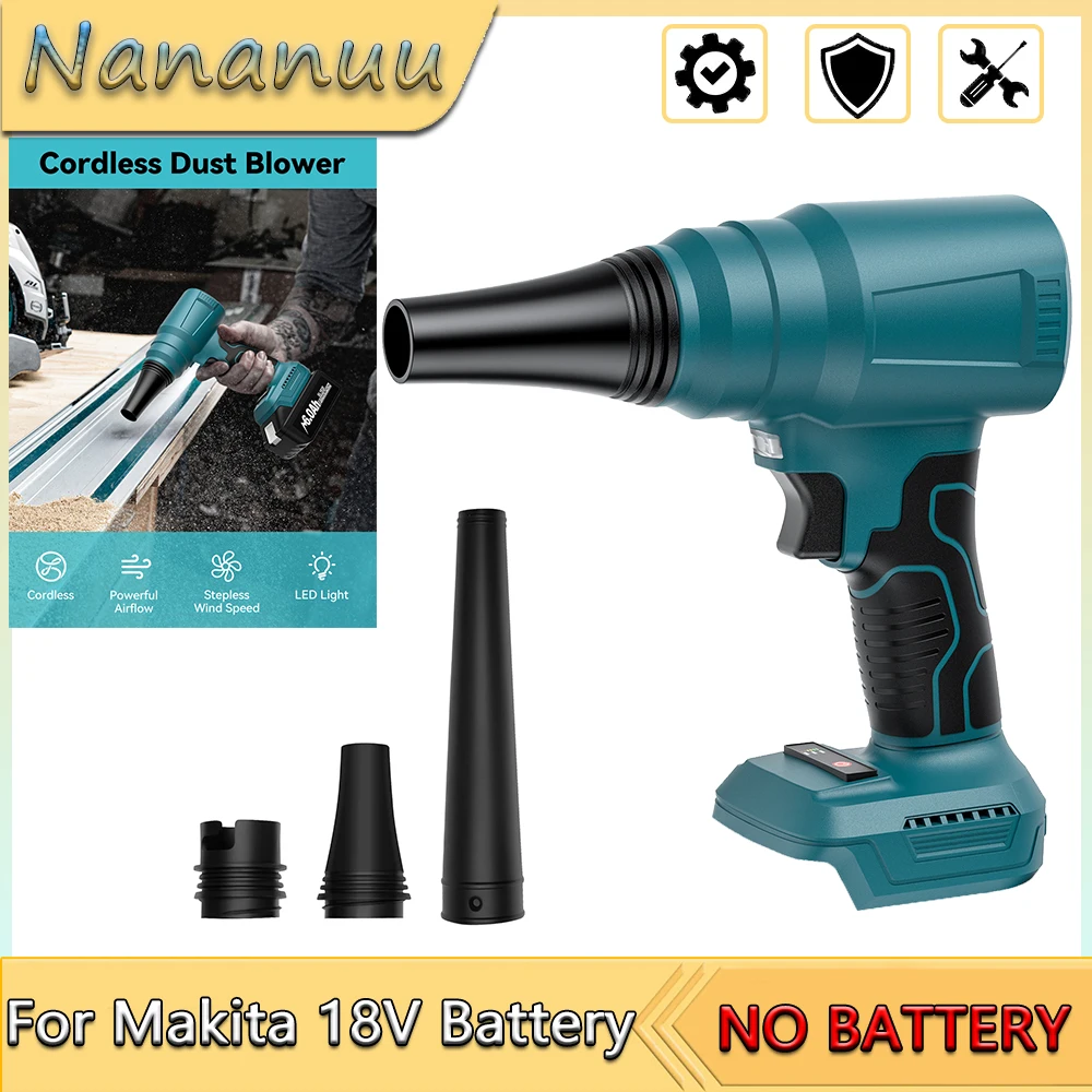 

Nananuu Cordless Dust Blower For Makita 18V Battery BL1830 BL1840 BL1850 BL1815 Portable Electric Dust Blower Power Tool