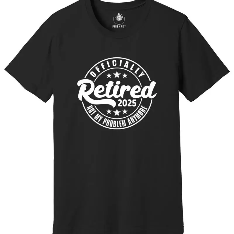 

Retired T-Shirt, Retired 2025 Shirt, Retirement Gift, Retirement Party Shirt