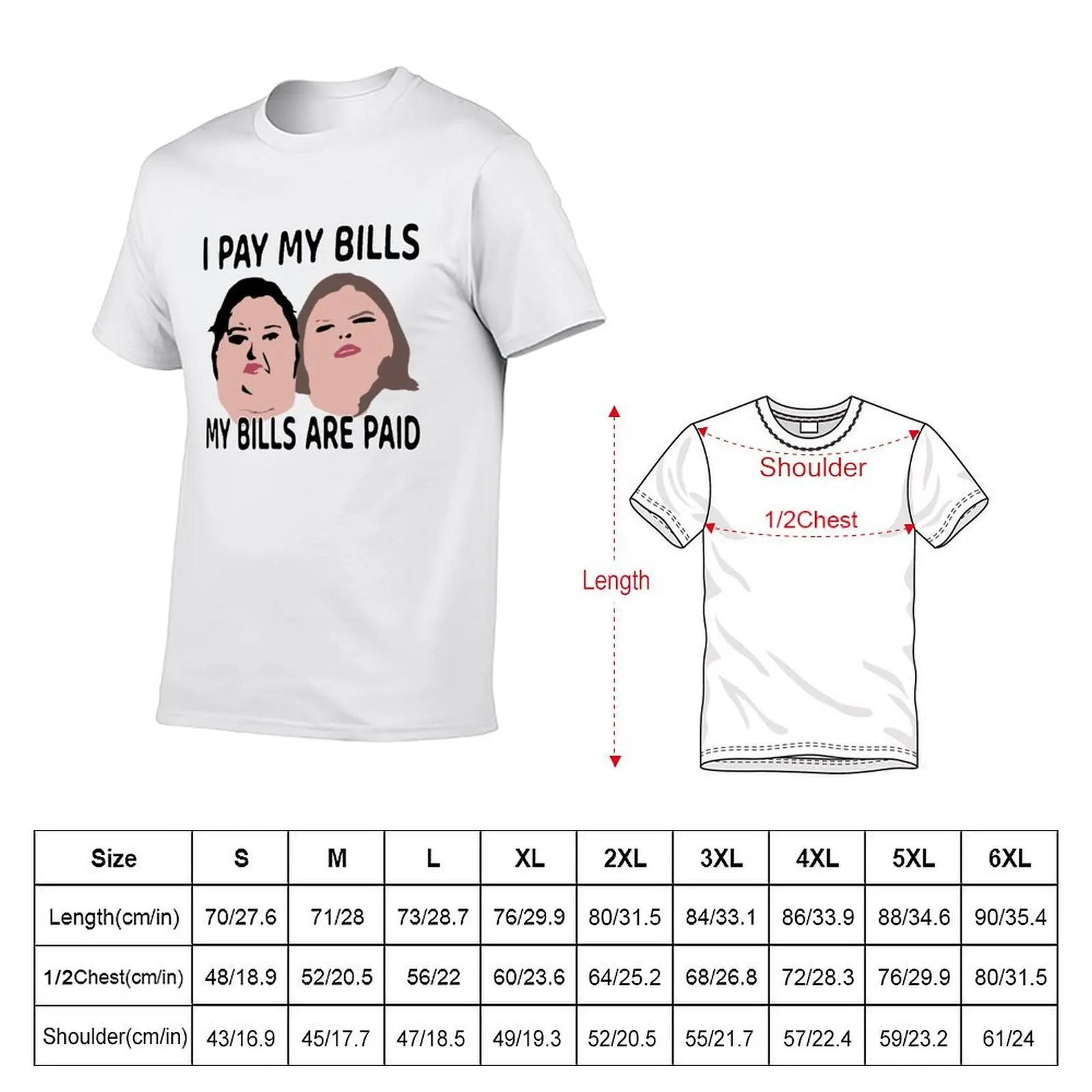 I Pay My Bills My Bills Are Paid Funny Quote T-Shirt t shirt men 100% cotton luxury brand cotton tshirt 100% T-Shirt
