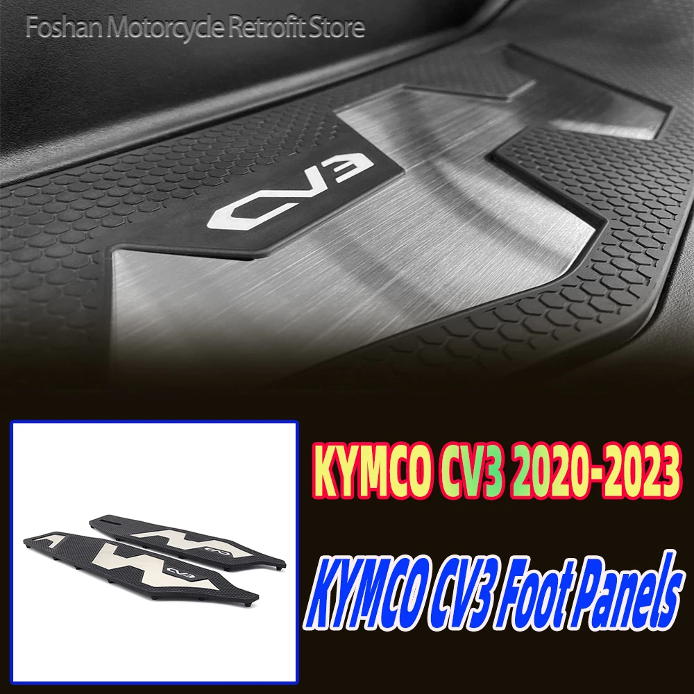 FOR Kymco cv 3 exclusive shape Non slip pedal 2020 2021 2022 2023 Motorcycle Accessories CV3 Foot Panels