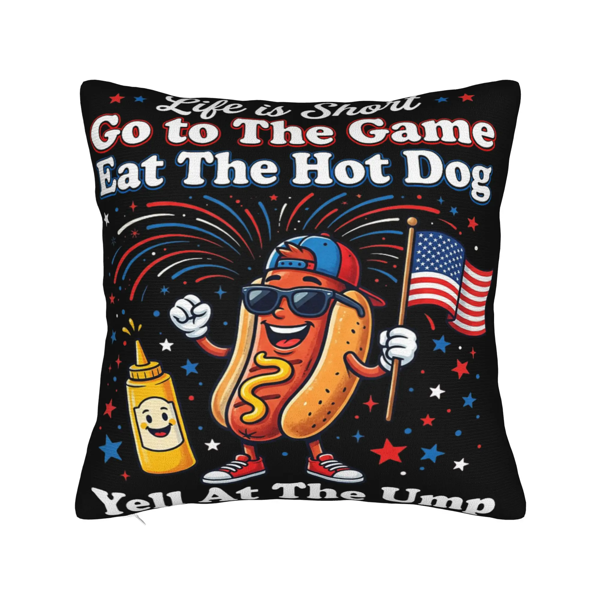 Life is Short Go to The Game Eat The Hot Dog Yell At The Ump Pillowcases Printing Cushion Cover Decorations  Throw Pillow Case