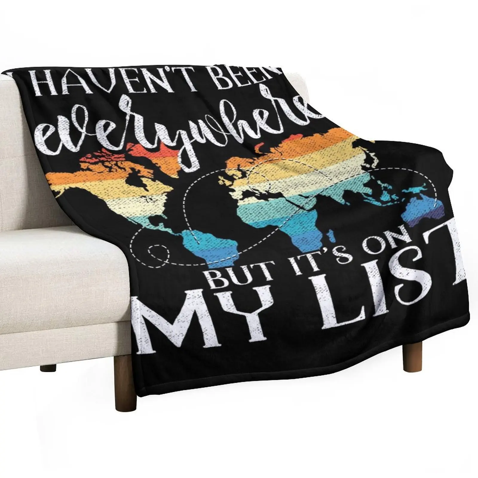 I Haven't Been Everywhere But It's On My List Pun Throw Blanket Sleeping Bag sofa bed Large Tourist Blankets