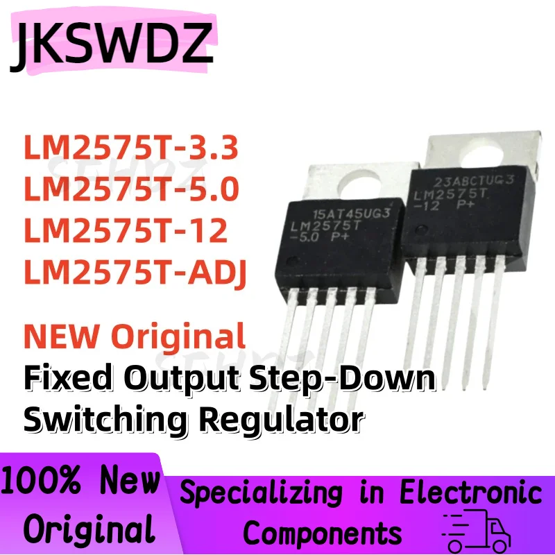 

10PCS New Original LM2575T-3.3 LM2575T-5.0 LM2575T-12 LM2575T-ADJ LM2575T TO-220-5 Fixed Output Step-Down Switching Regulator