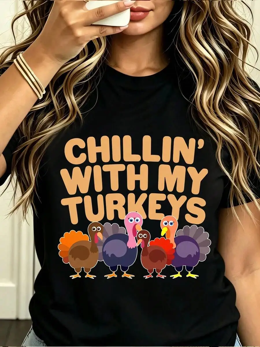 Chillin With My Turkeys Print TShirts  Soft And Breathable Crew Neck TShirts, Suitable For Casual Wear, For Everyday Wear And Outdoor Activities.