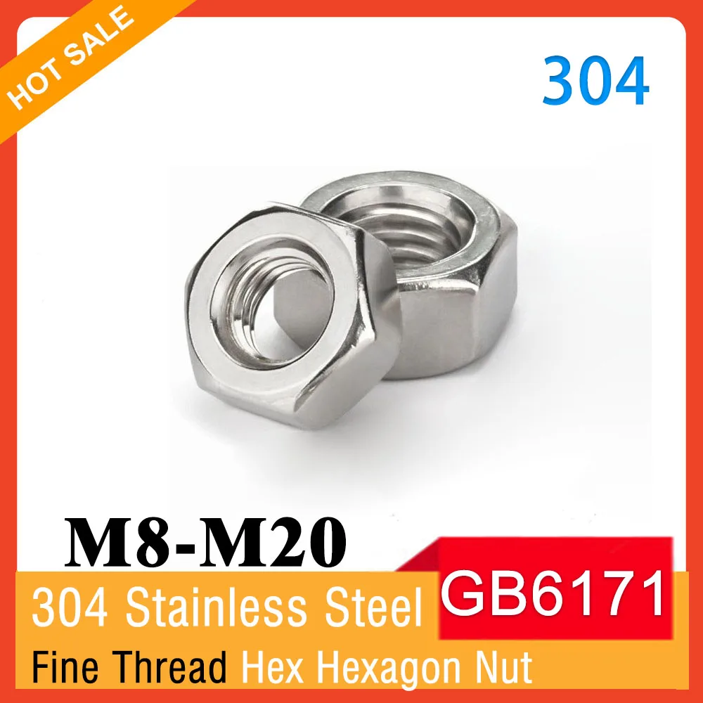 GB6171 Fine Thread M8 M10 M12 M14 M16 M20 A2-70 304 Stainless Steel Hex Hexagon Nut