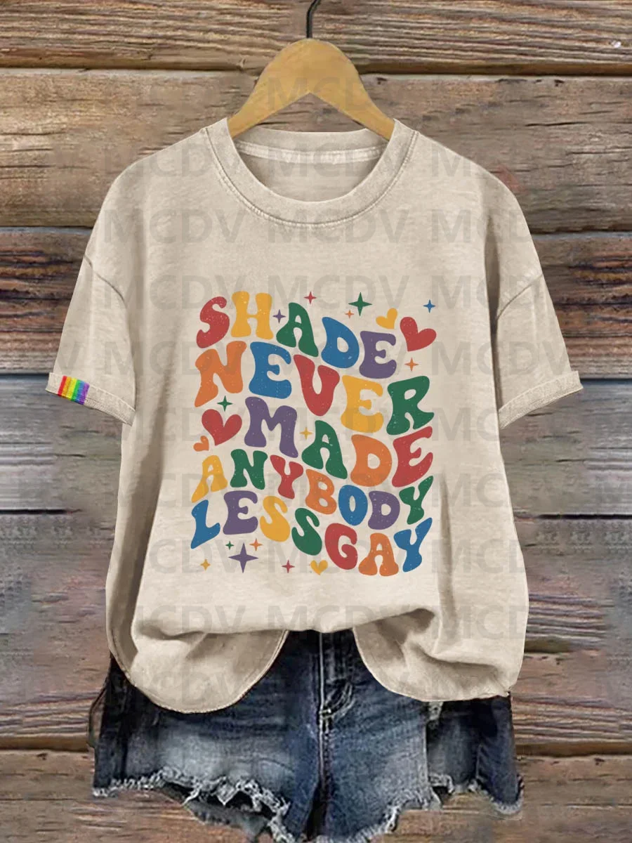 

Shade Never Made Anybody Less Gay Rainbow Lesbian LGBTQ Art Print T-shirt 3D All Over Printed Women's T Shirts