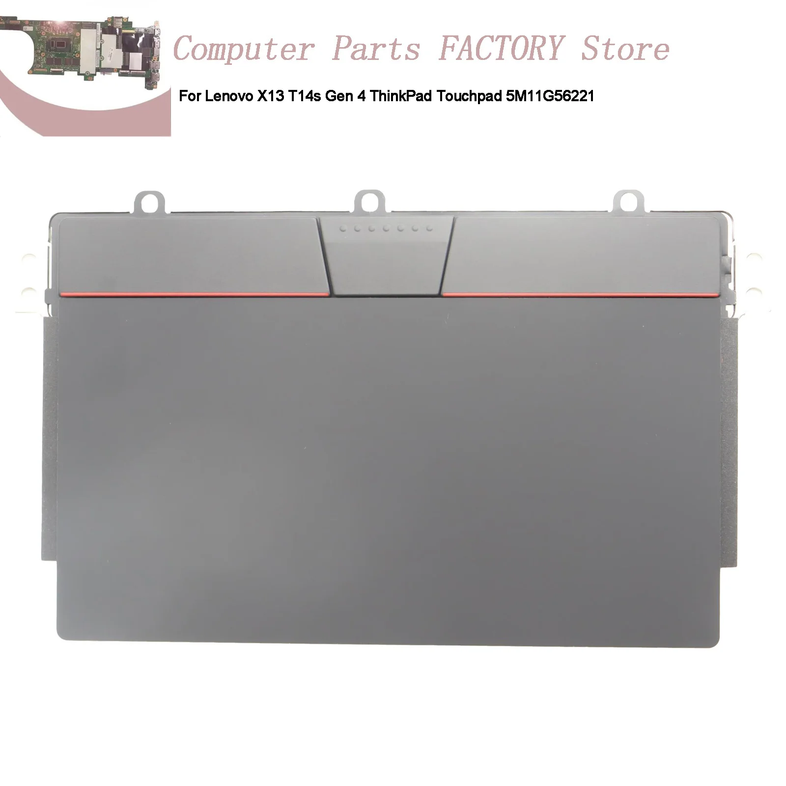 

For Lenovo X13 T14s Gen 4 ThinkPad Touchpad 5M11G56221