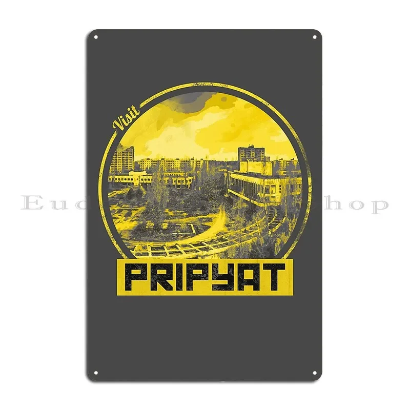 Visit Pripyat Metal Plaque Create Rusty Bar Wall Mural Party Tin Sign Poster