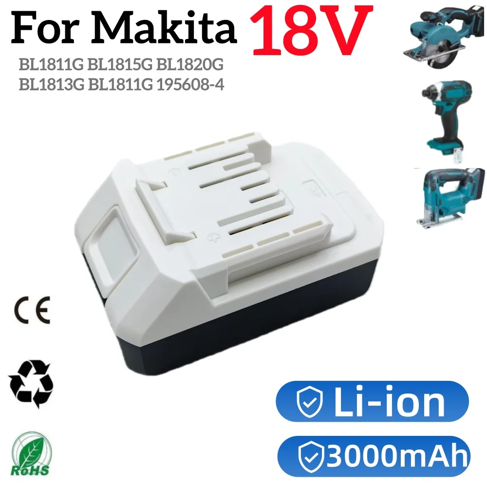 

18V 3000mAh BL1813G lithium battery For Makita 18V Electric BL1815G li-ion BL1820G BL1825G power tool battery Factory outlet